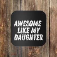 Awesome Like My Daughter Funny Present Fathers Mothers Day Coaster thumb 0