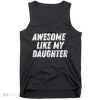 Awesome Like My Daughter Funny Present Fathers Mothers Day Tank Top thumb 0
