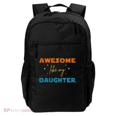 Awesome Like My Daughter Cute Gift Backpack