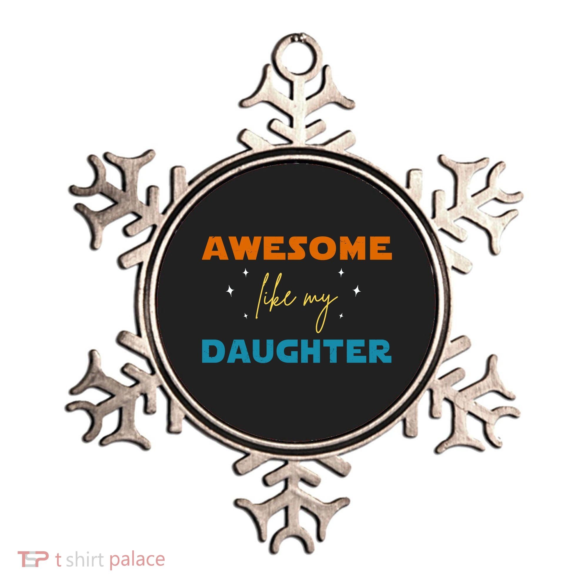 Awesome Like My Daughter Cute Gift Ornament