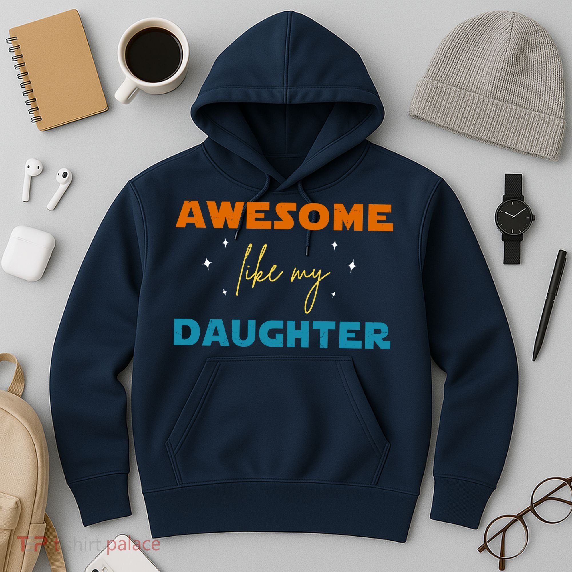 Awesome Like My Daughter Cute Gift Hoodie