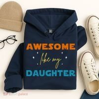 Awesome Like My Daughter Cute Gift Hoodie thumb 4