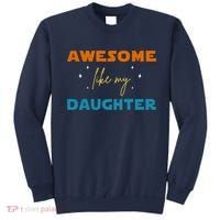 Awesome Like My Daughter Cute Gift Sweatshirt thumb 0