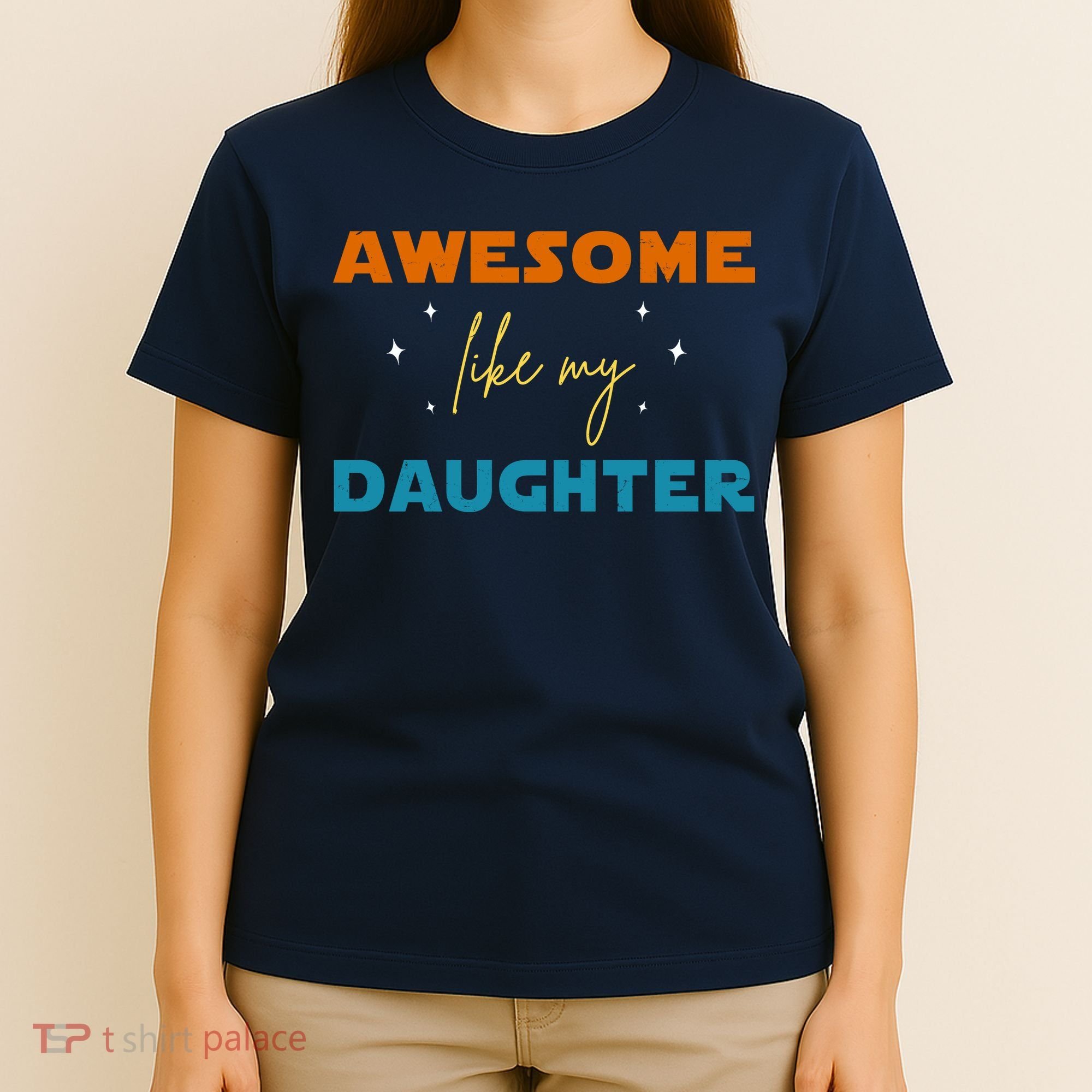 Awesome Like My Daughter Cute Gift T-Shirt