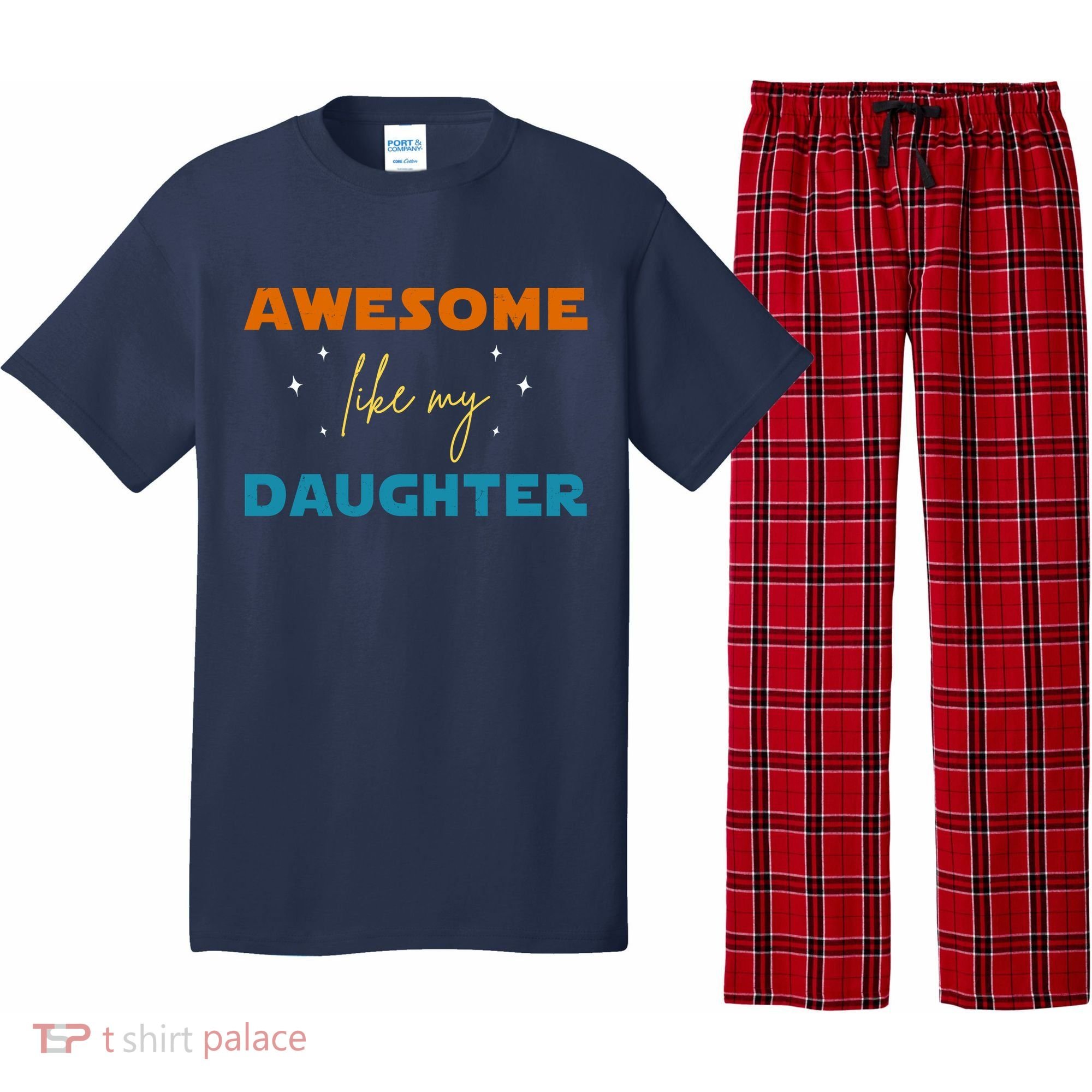 Awesome Like My Daughter Cute Gift Pajama Set