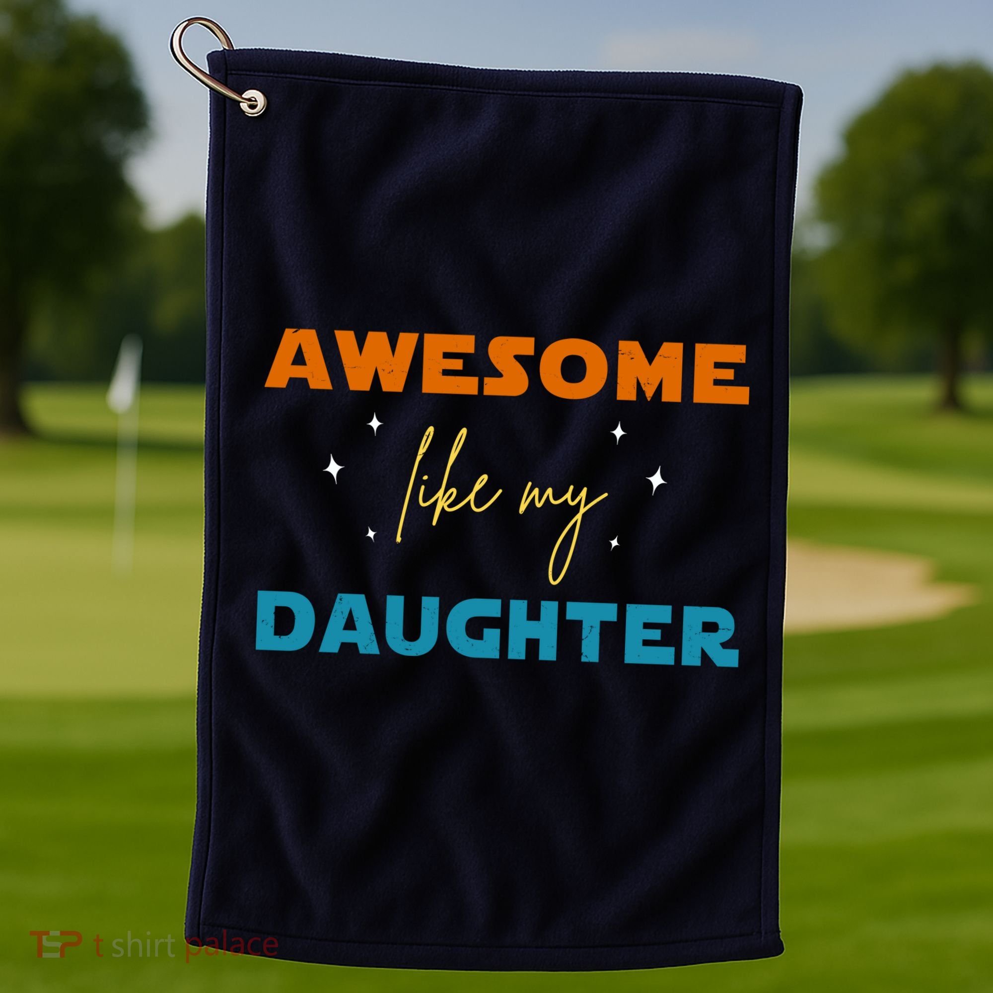 Awesome Like My Daughter Cute Gift Golf Towel
