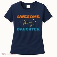 Awesome Like My Daughter Cute Gift Women's T-Shirt thumb 0