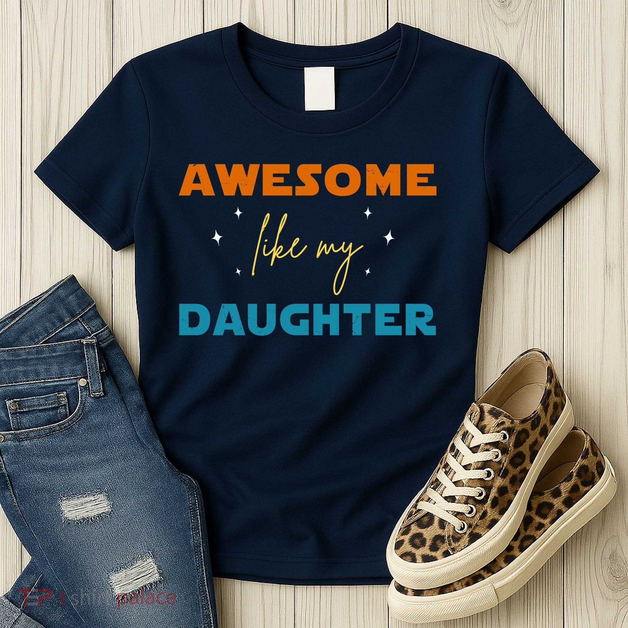 Awesome Like My Daughter Cute Gift Women's T-Shirt
