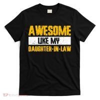 Awesome Like My Daughter In Law T-Shirt thumb 0