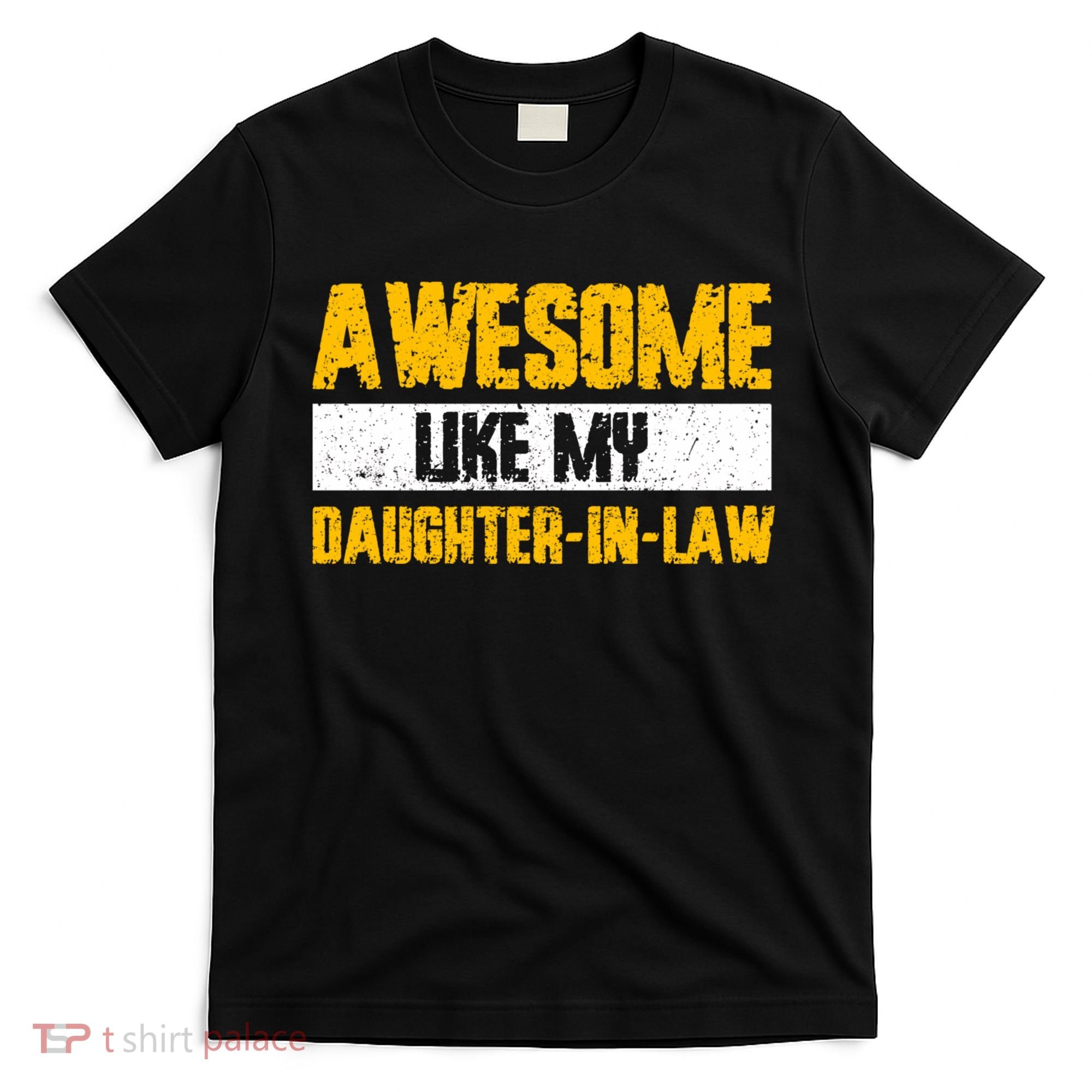 Awesome Like My Daughter In Law T-Shirt