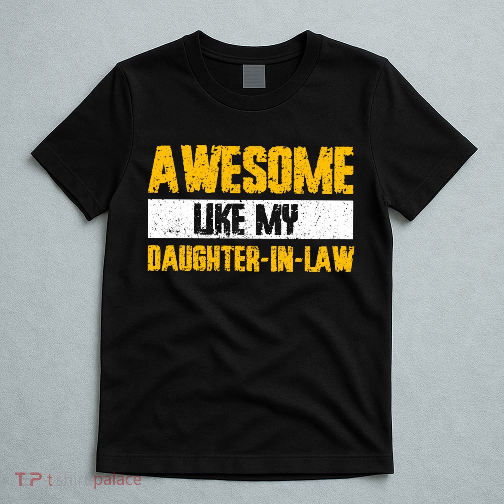 Awesome Like My Daughter In Law T-Shirt