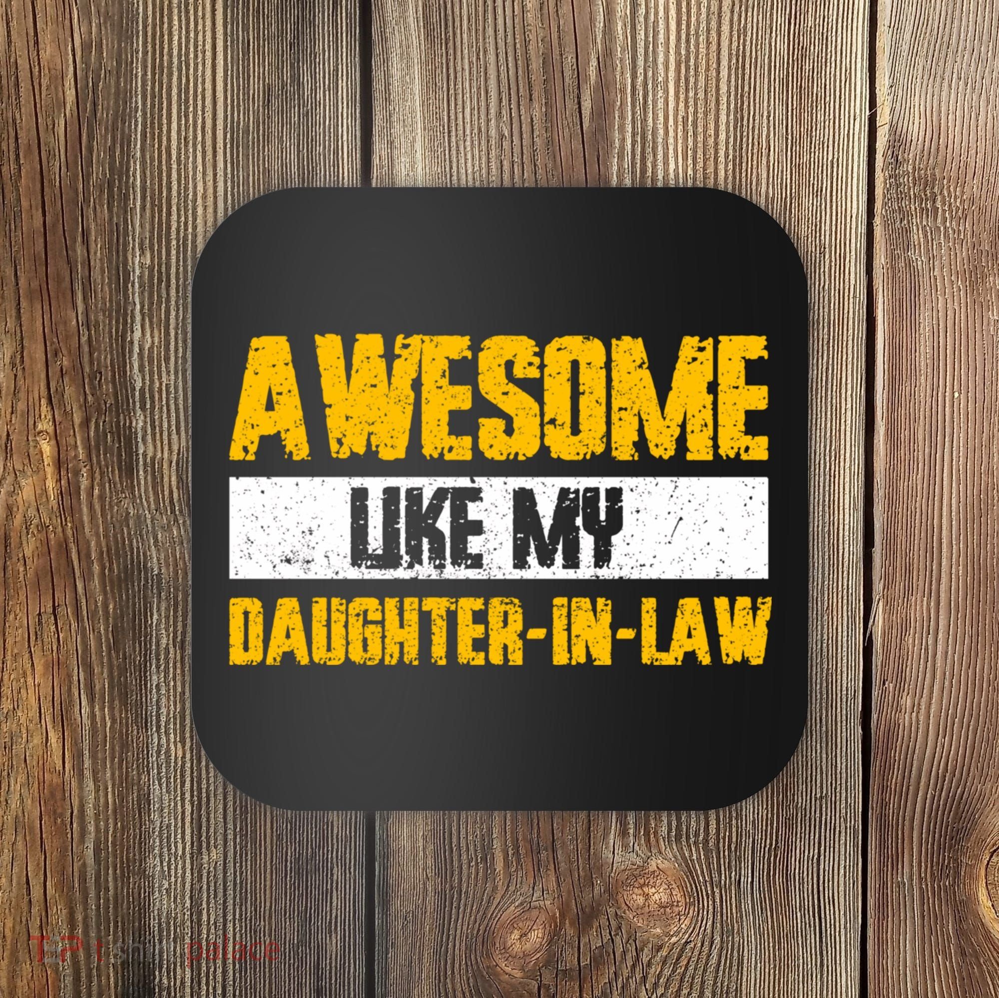 Awesome Like My Daughter In Law Coaster