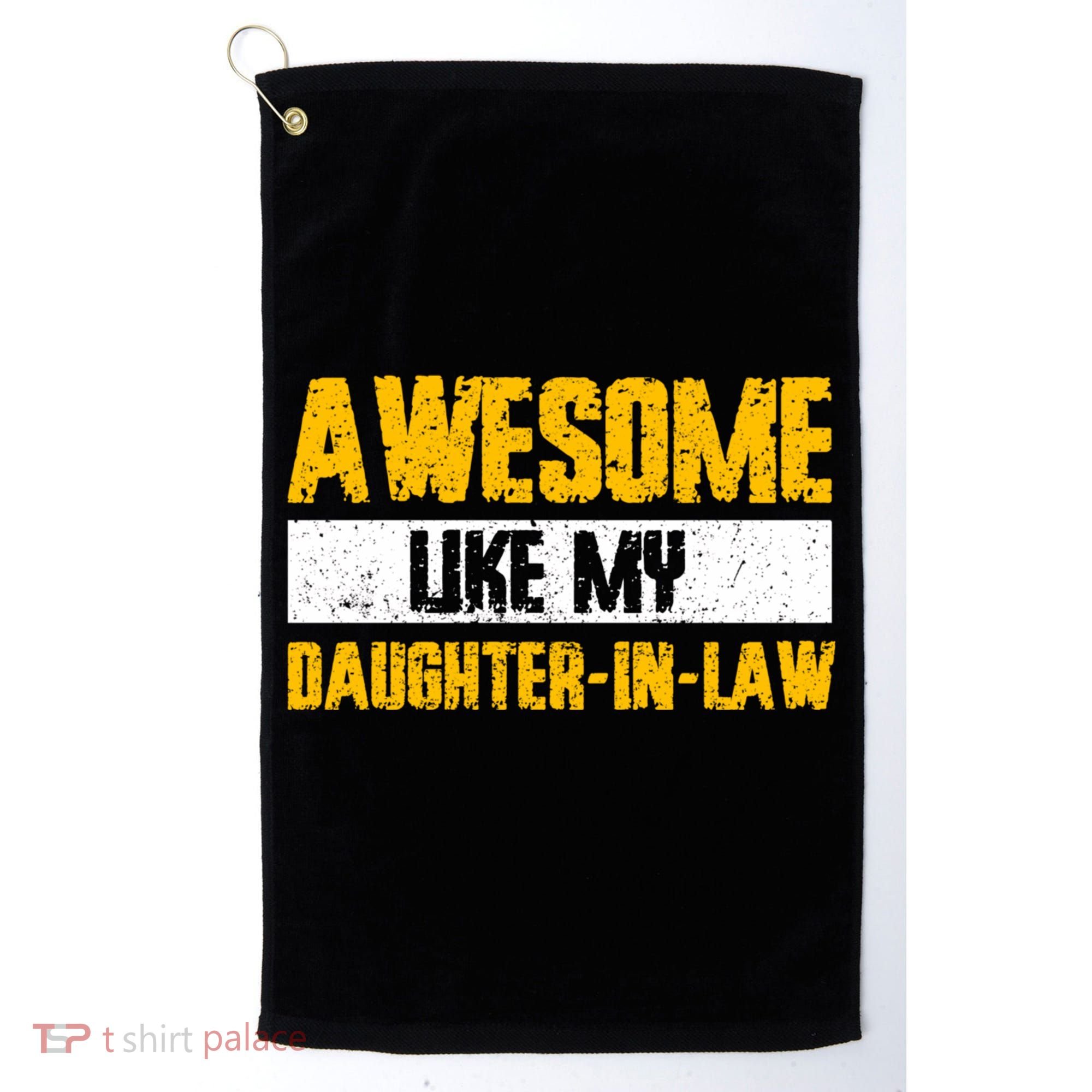 Awesome Like My Daughter In Law Golf Towel