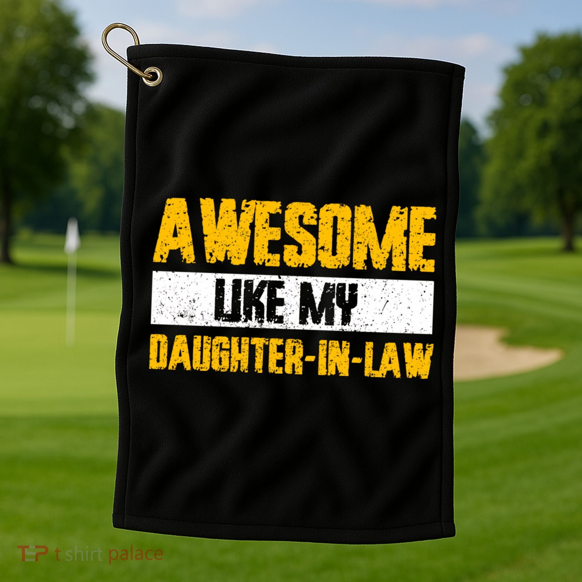 Awesome Like My Daughter In Law Golf Towel