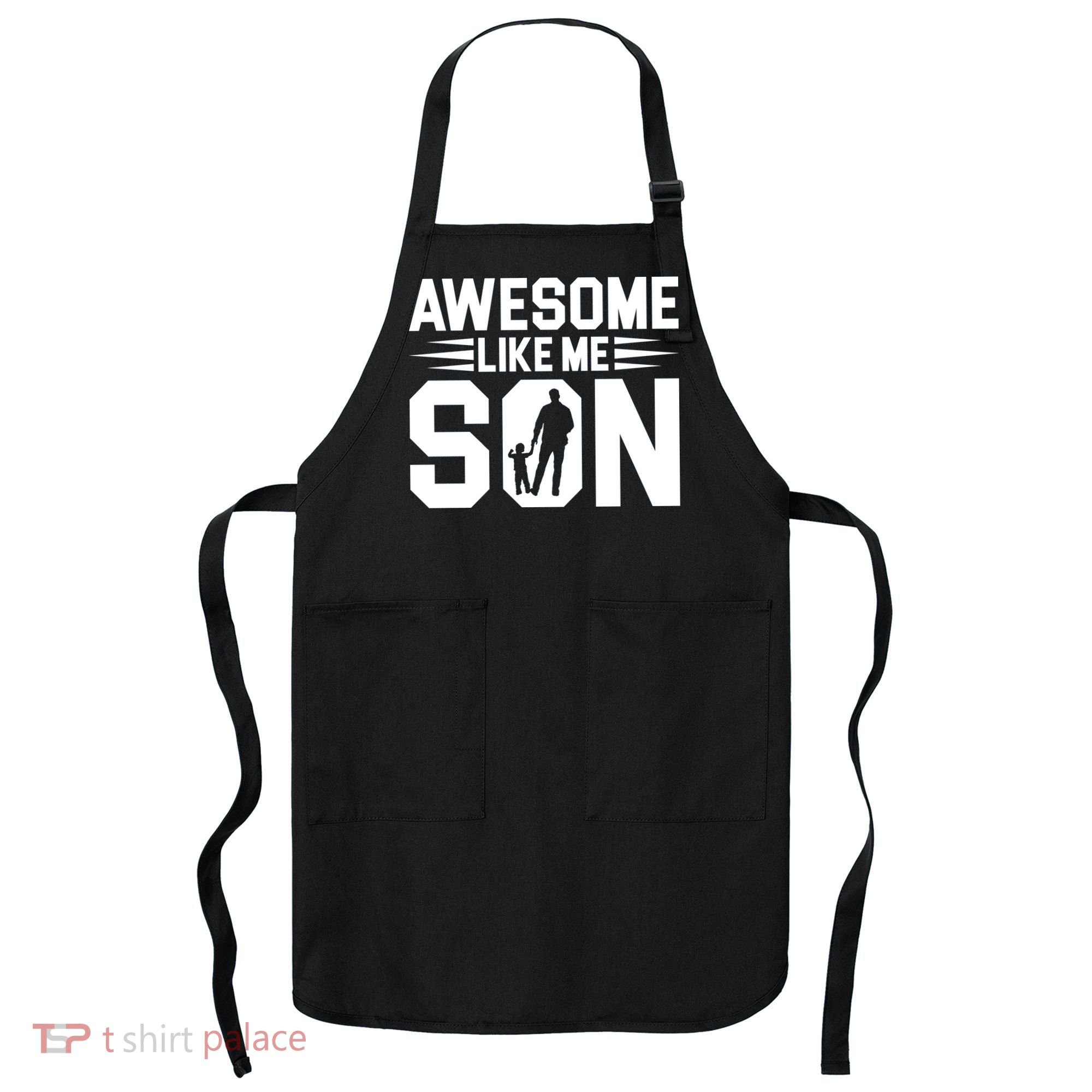 Awesome Like My Son T Apron