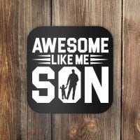 Awesome Like My Son T Coaster thumb 0
