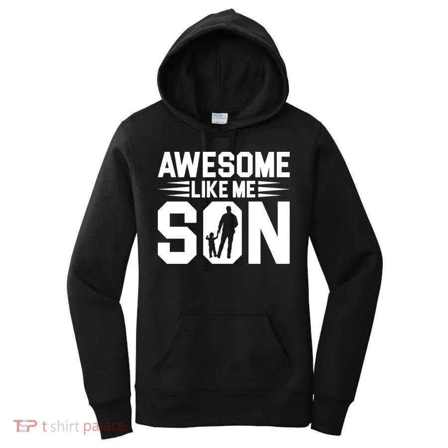 Awesome Like My Son T Women's Hoodie
