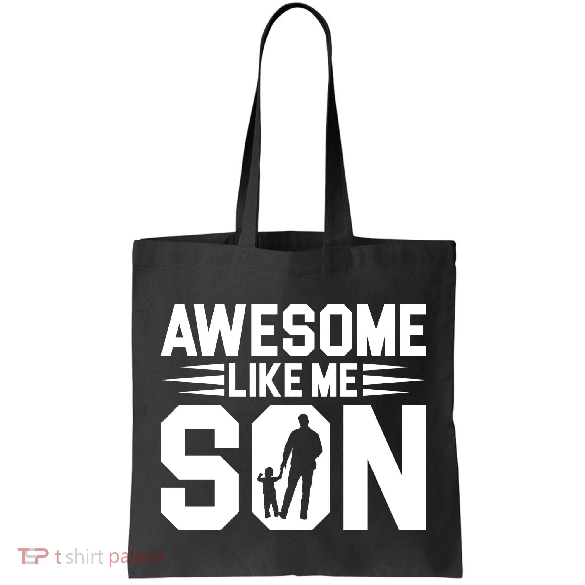 Awesome Like My Son T Tote Bag
