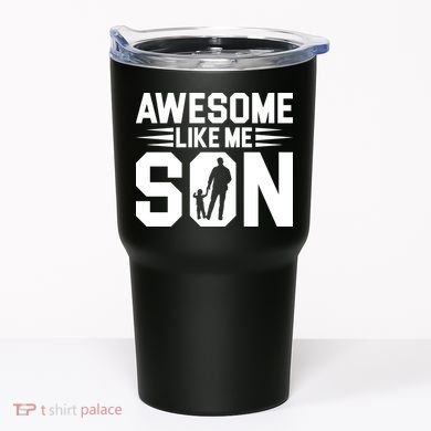 Awesome Like My Son T Tumbler