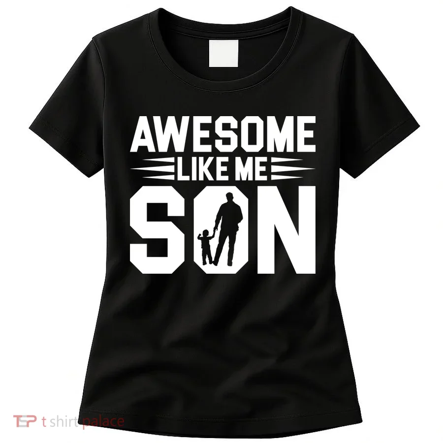Awesome Like My Son T Women's T-Shirt