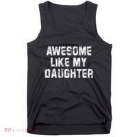 Awesome Like My Daughter As Awesome As My Daughter Tank Top thumb 0
