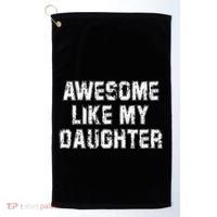 Awesome Like My Daughter As Awesome As My Daughter Golf Towel thumb 0