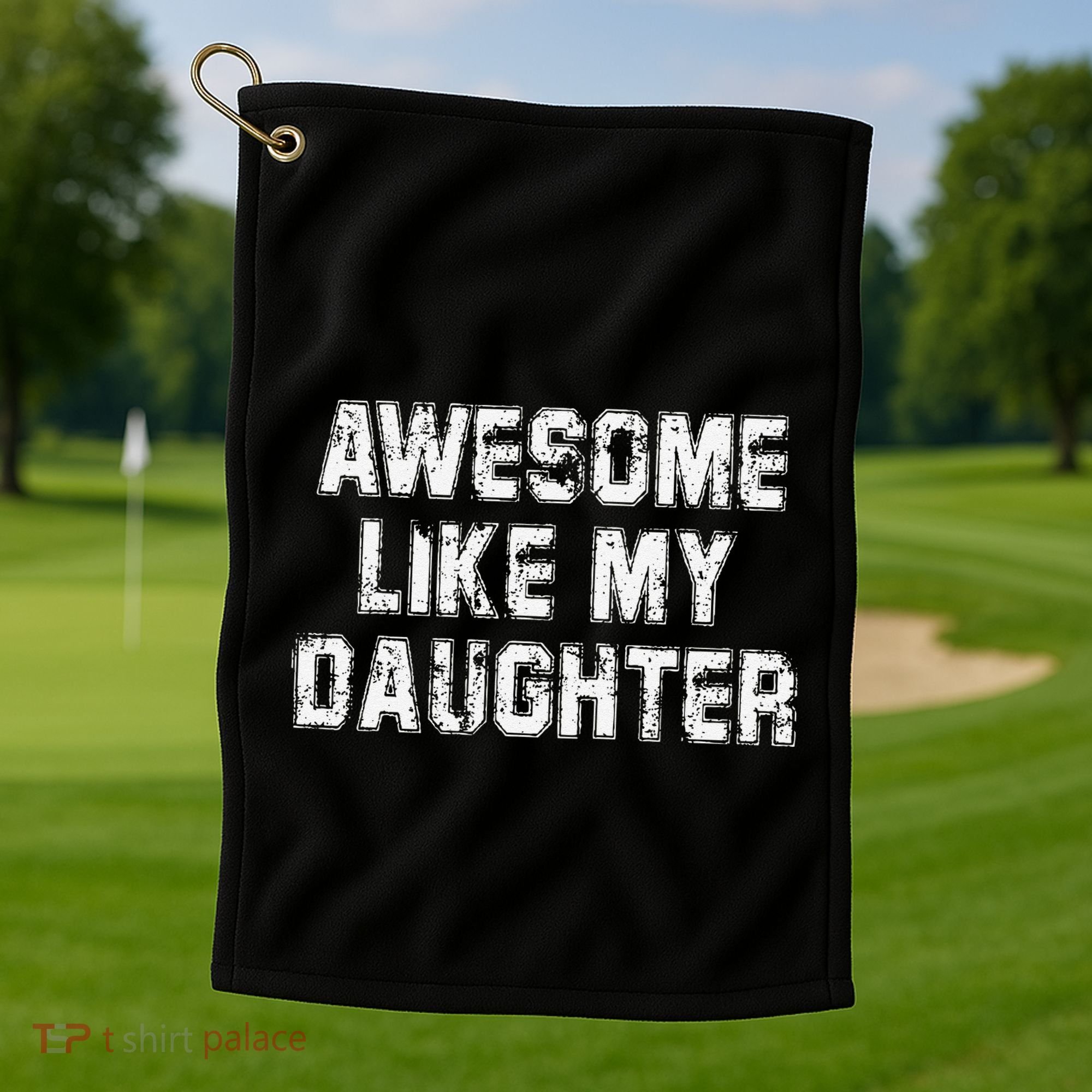 Awesome Like My Daughter As Awesome As My Daughter Golf Towel