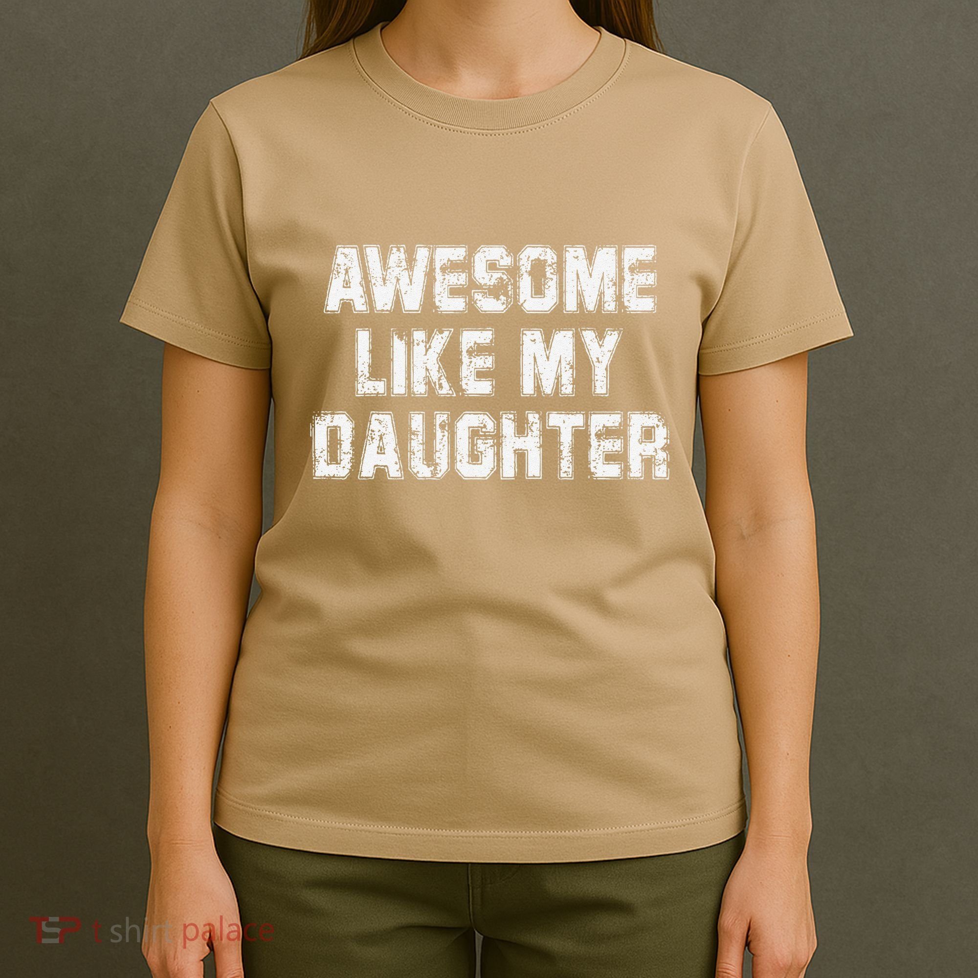 Awesome Like My Daughter As Awesome As My Daughter T-Shirt