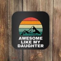 Awesome Like My Daughter Gift Funny FatherS Day Coaster thumb 0