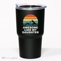 Awesome Like My Daughter Gift Funny FatherS Day Tumbler thumb 0