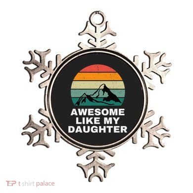 Awesome Like My Daughter Gift Funny FatherS Day Ornament