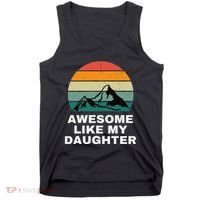 Awesome Like My Daughter Gift Funny FatherS Day Tank Top thumb 0