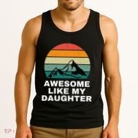Awesome Like My Daughter Gift Funny FatherS Day Tank Top thumb 3