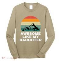 Awesome Like My Daughter Gift Funny FatherS Day Long Sleeve Shirt thumb 0