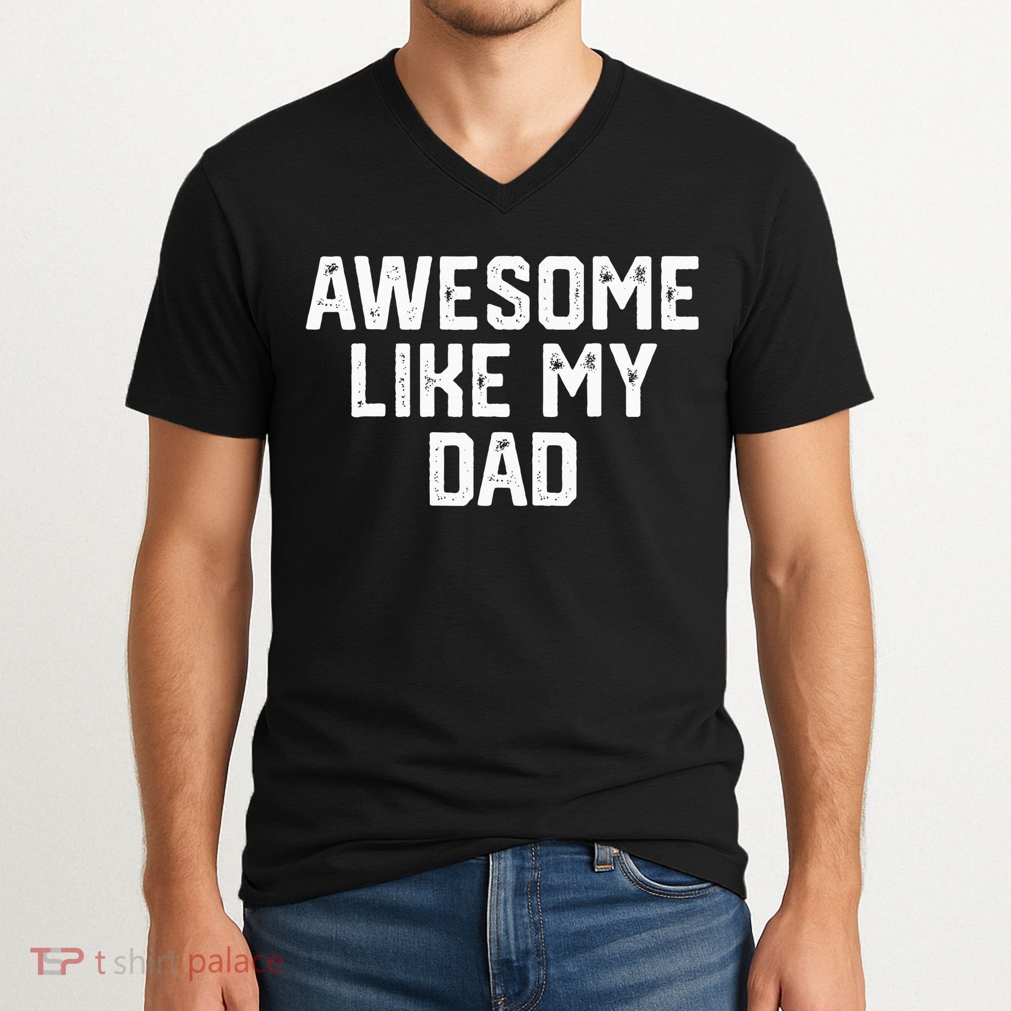 Awesome Like My Dad Father V-Neck T-Shirt