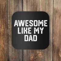 Awesome Like My Dad Father Coaster thumb 0