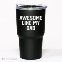 Awesome Like My Dad Father Tumbler thumb 0