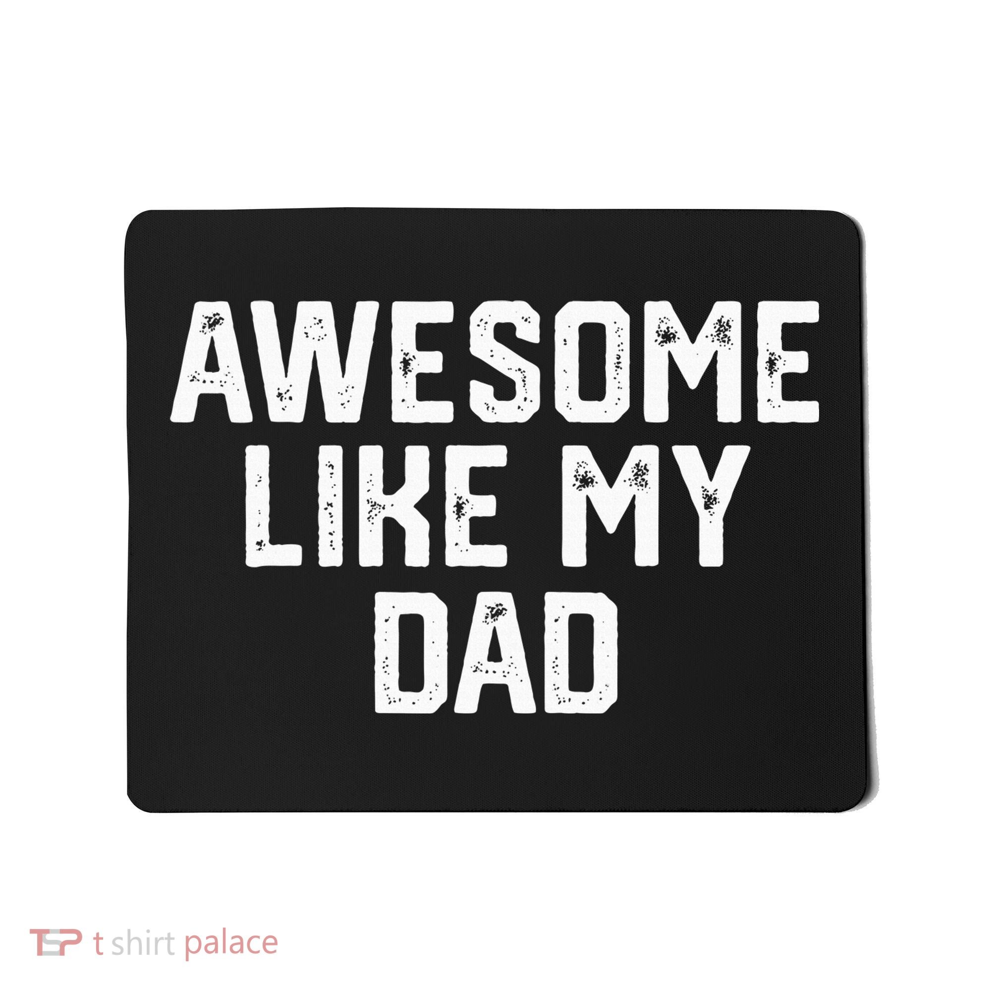 Awesome Like My Dad Father Mousepad