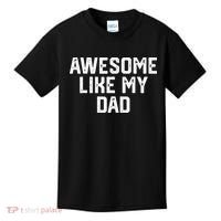 Awesome Like My Dad Father Kids T-Shirt thumb 0