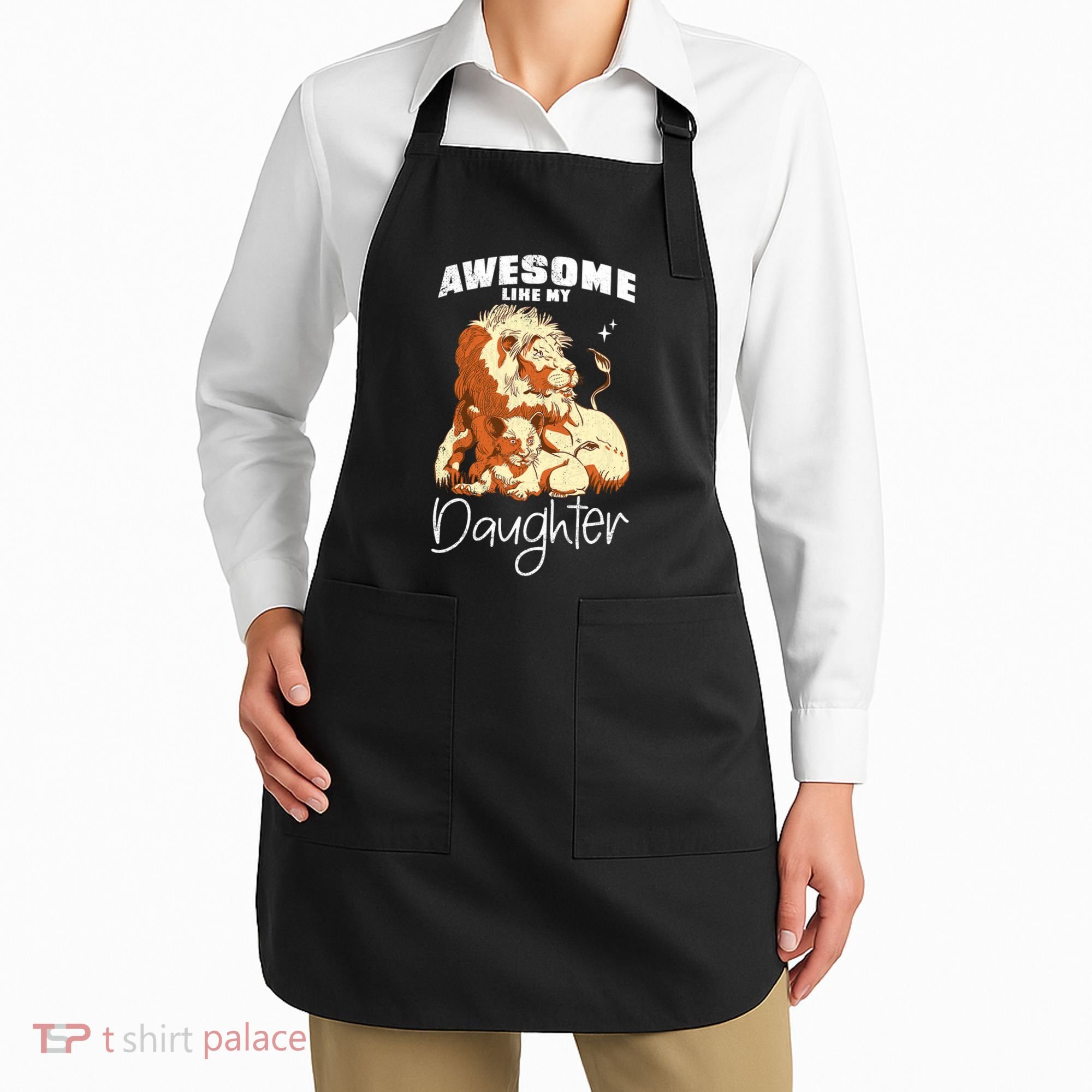 Awesome Like My Daughter. Lion Dad Lion Daughter. Apron