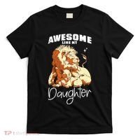 Awesome Like My Daughter. Lion Dad Lion Daughter. T-Shirt thumb 0
