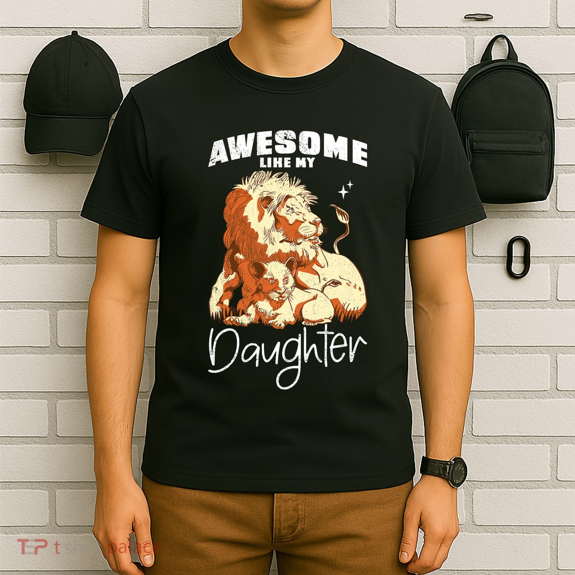 Awesome Like My Daughter. Lion Dad Lion Daughter. T-Shirt