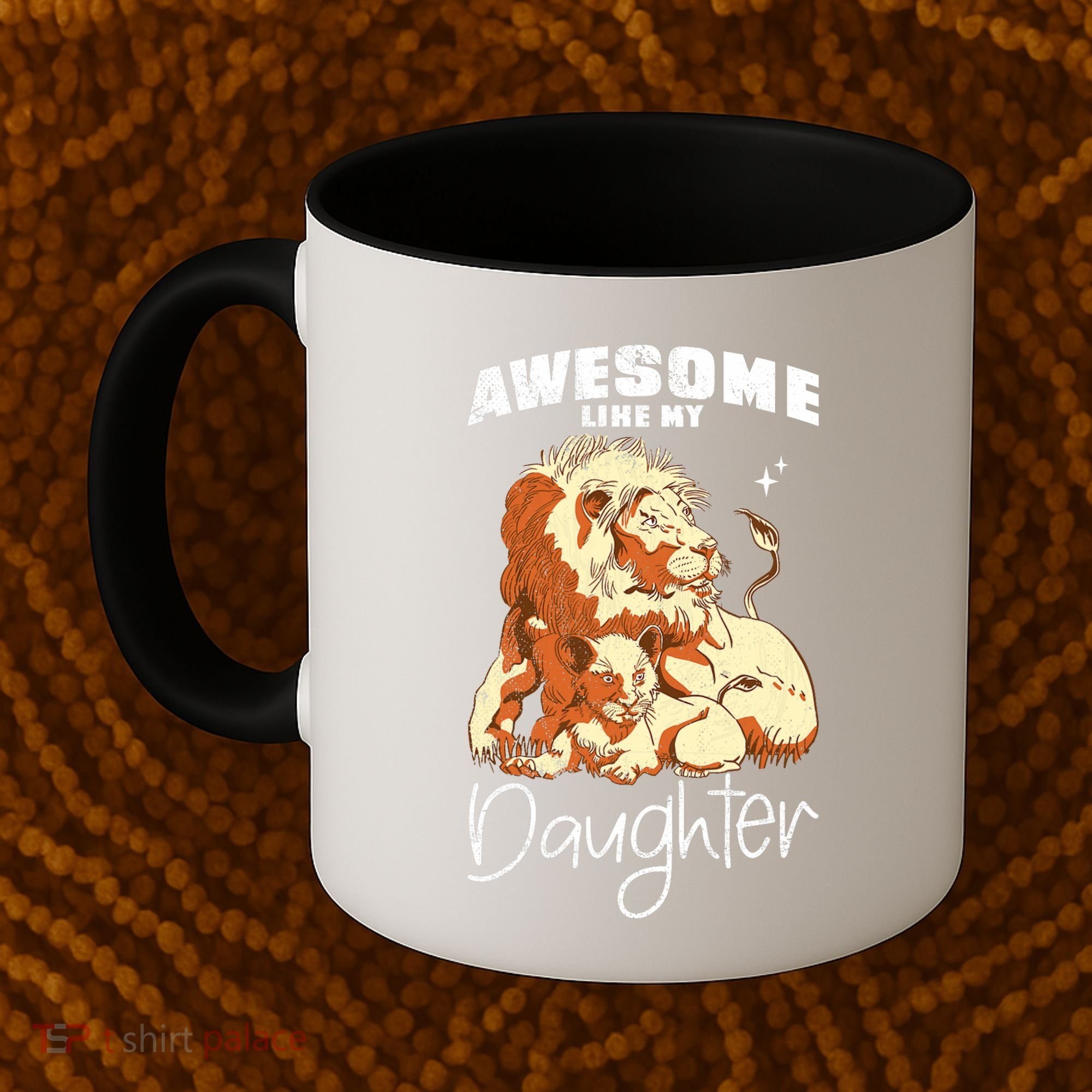 Awesome Like My Daughter. Lion Dad Lion Daughter. Coffee Mug