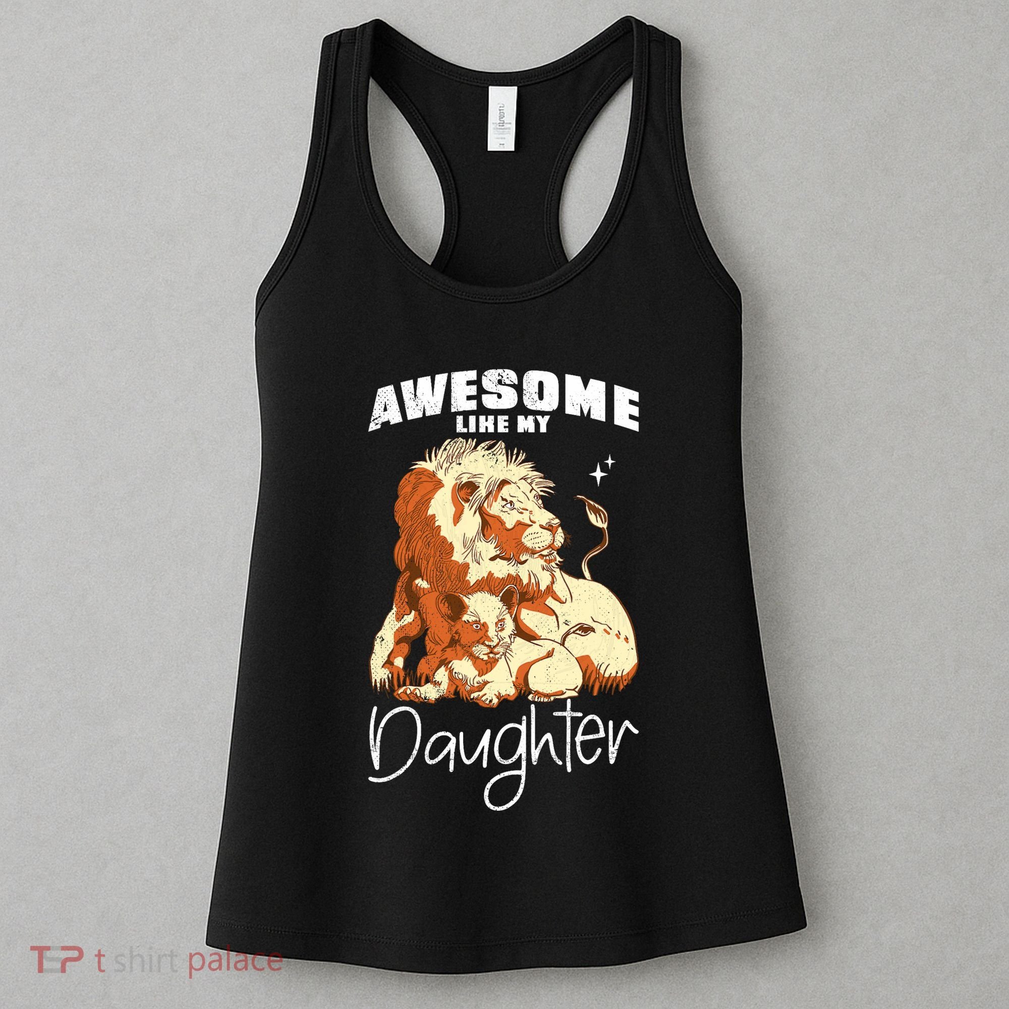 Awesome Like My Daughter. Lion Dad Lion Daughter. Women's Tank Top