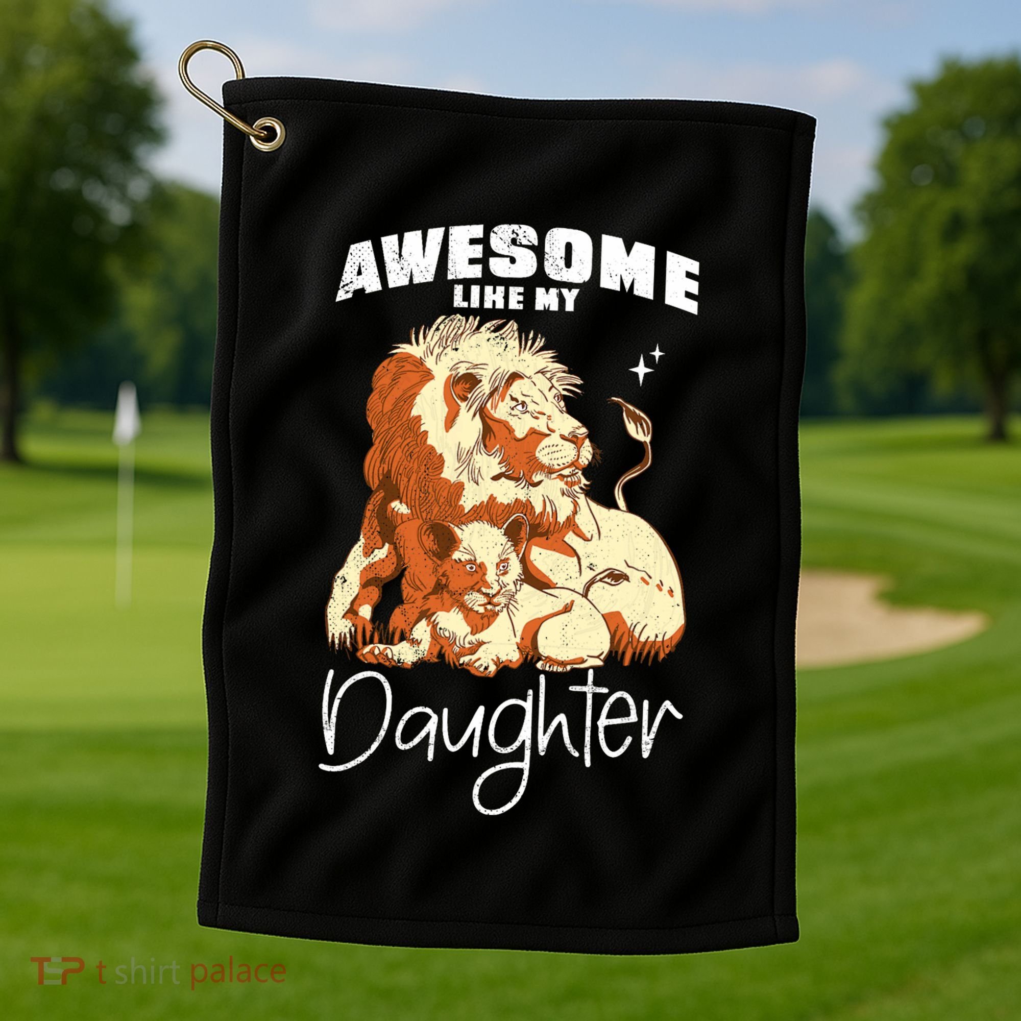 Awesome Like My Daughter. Lion Dad Lion Daughter. Golf Towel