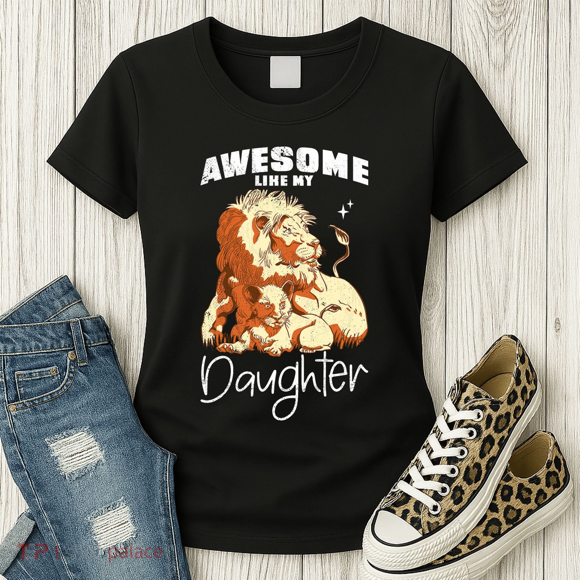 Awesome Like My Daughter. Lion Dad Lion Daughter. Women's T-Shirt