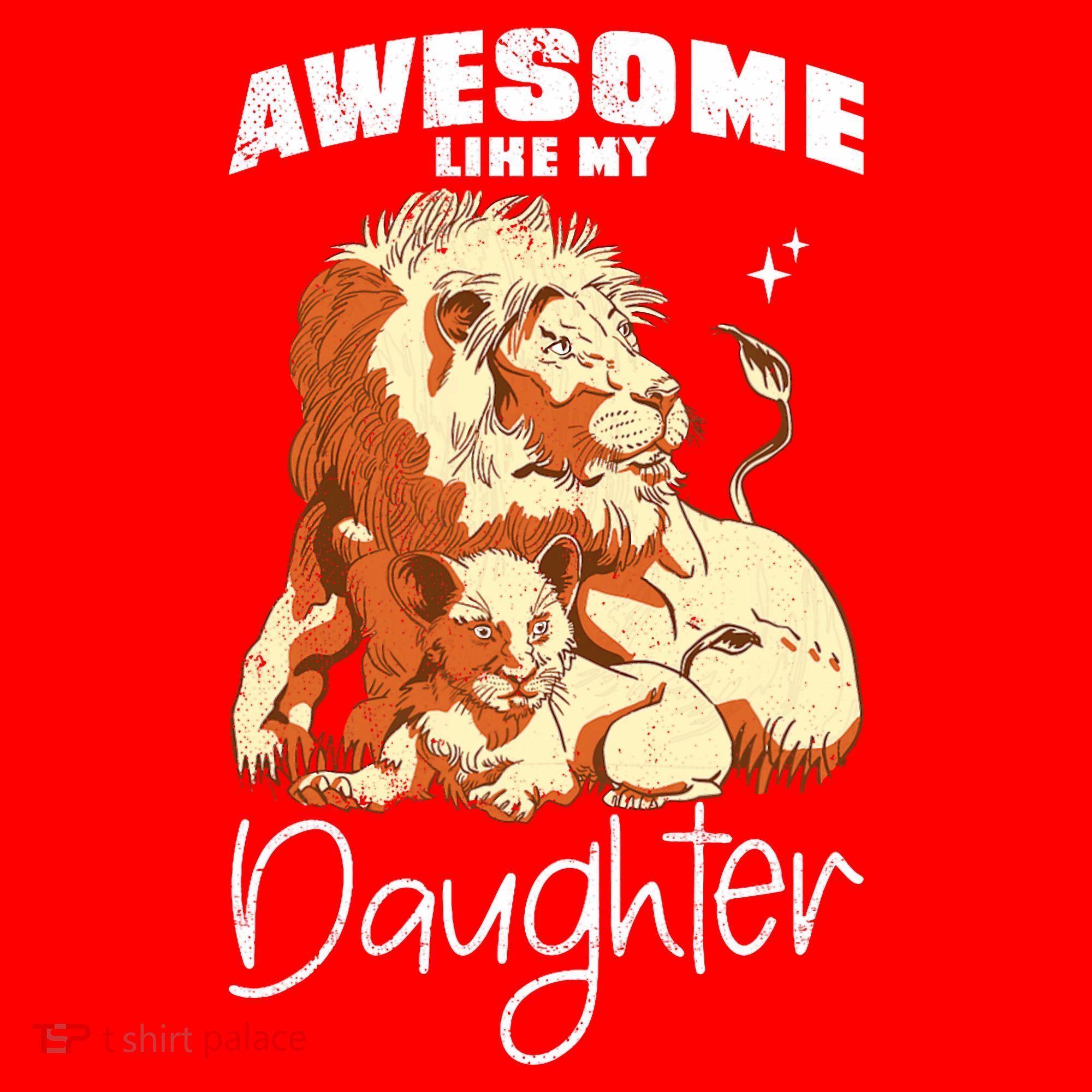 Awesome Like My Daughter. Lion Dad Lion Daughter. Santa Hat