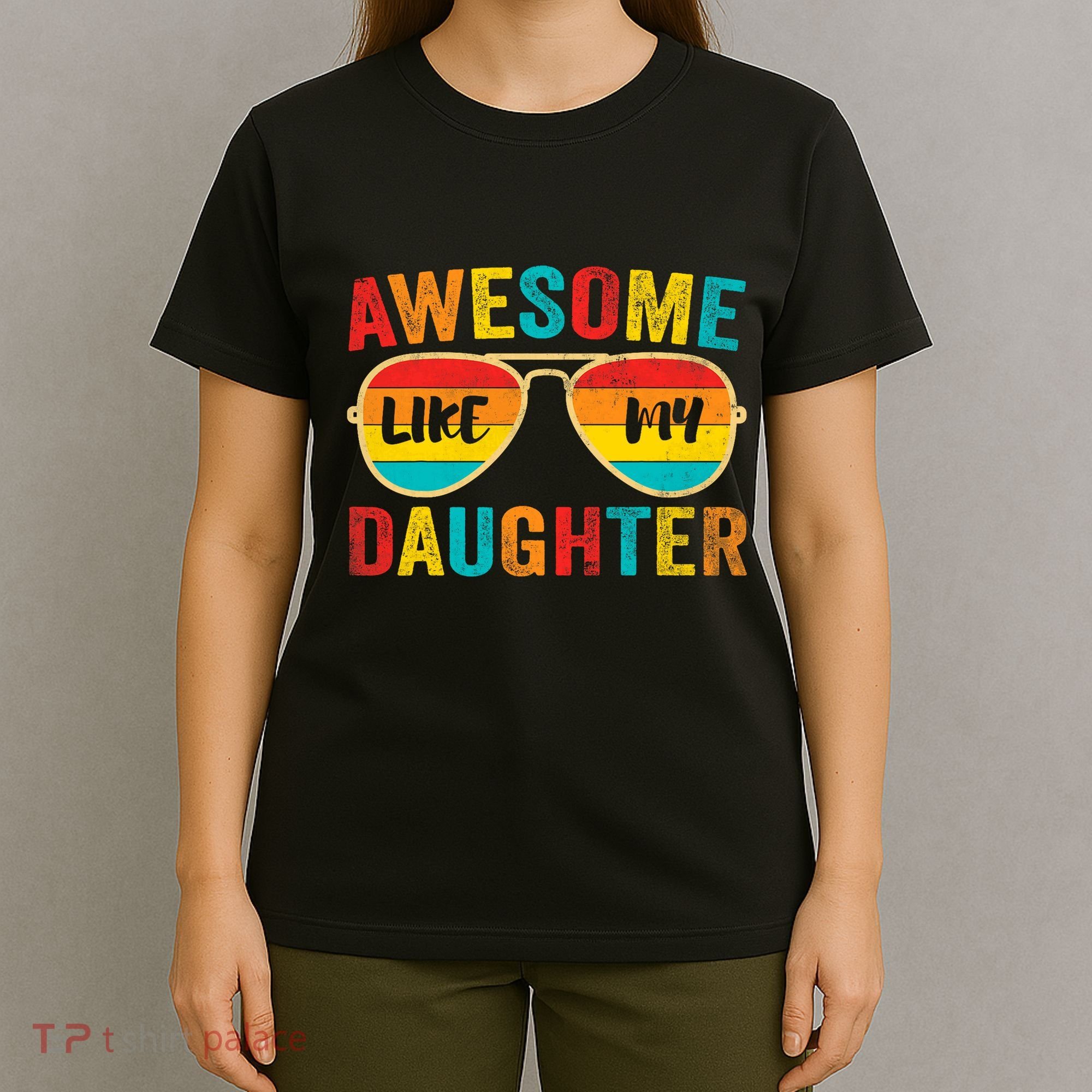 Awesome Like My Daughter Funny Vintage Father Mom Dad Joke T-Shirt