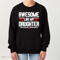 Awesome Like My Daughter Funny Gift Women's Sweatshirt thumb 0