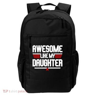 Awesome Like My Daughter Funny Gift Backpack